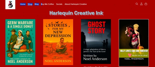 Screenshot of Harlequin Creative Ink site feat. the covers of books and scripts: Germ Warfare & A Single Donut, Stories For My New Depression, Ghost Story and Billy Loves Cha Cha Forever.
